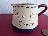 Mottoware Creamer Aller Vale Torquay Tak A Little Craim 1880s Victorian Scandy Motto Ware