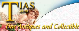 The antique and collectible stores at TIAS.com -- great shopping at affordable prices