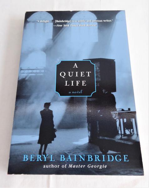 Beryl Bainbridge A Quiet Life Book Post War England Fiction 1999 US Edition